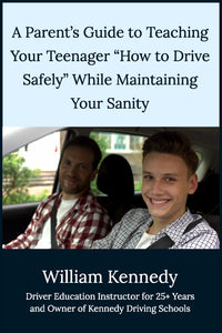 A Parent's Guide to Teaching Your Teenager "How to Drive Safely" While Maintaining Your Sanity
